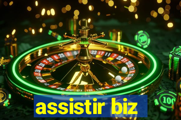 assistir biz